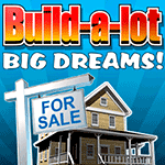 Build-a-lot: Big Dreams