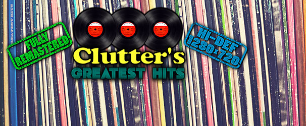 Clutter's Greatest Hits