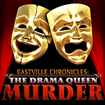 Eastville Chronicles: The Drama Queen Murder