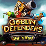 Goblin Defenders: Steel 'n Wood