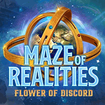 Maze of Realities: Flower of Discord