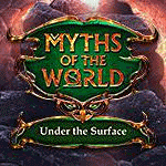 Myths of the World: Under the Surface