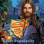 Unsolved Case: Killer Popularity